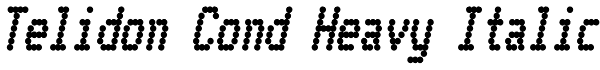Telidon Cond Heavy Italic Font