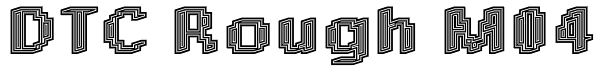 DTC Rough M04 Font