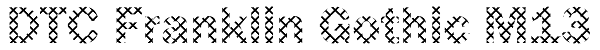 DTC Franklin Gothic M13 Font