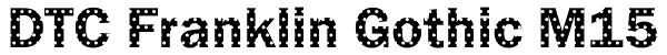 DTC Franklin Gothic M15 Font