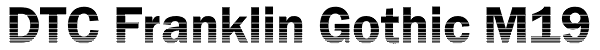 DTC Franklin Gothic M19 Font