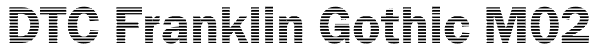 DTC Franklin Gothic M02 Font