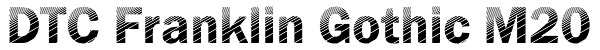 DTC Franklin Gothic M20 Font