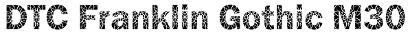 DTC Franklin Gothic M30 Font