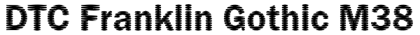 DTC Franklin Gothic M38 Font