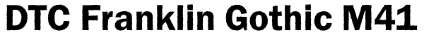 DTC Franklin Gothic M41 Font