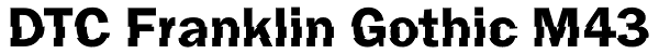 DTC Franklin Gothic M43 Font