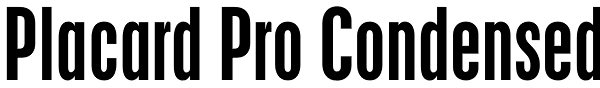 Placard Pro Condensed Font