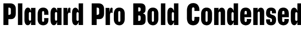 Placard Pro Bold Condensed Font