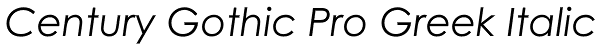 Century Gothic Pro Greek Italic Font