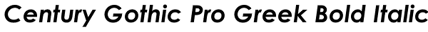 Century Gothic Pro Greek Bold Italic Font
