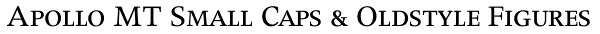 Apollo MT Small Caps & Oldstyle Figures Font