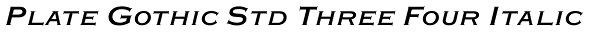 Plate Gothic Std Three Four Italic Font
