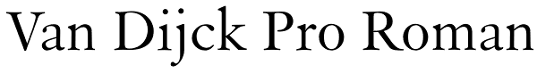 Van Dijck Pro Roman Font