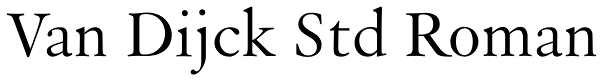 Van Dijck Std Roman Font