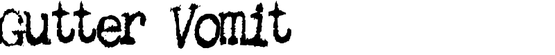 Gutter Vomit Font