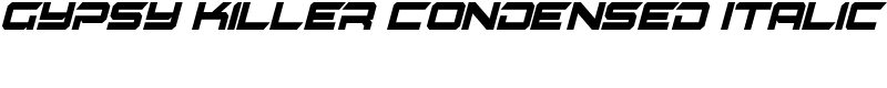 Gypsy Killer Condensed Italic Font