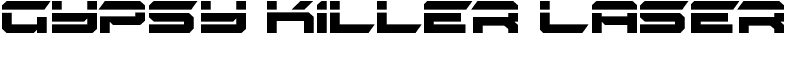 Gypsy Killer Laser Font