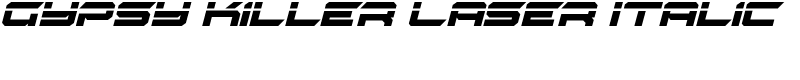 Gypsy Killer Laser Italic Font