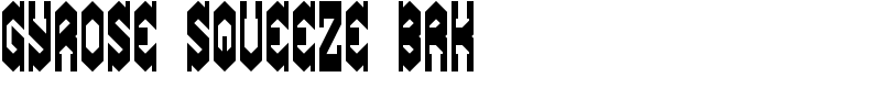 Gyrose Squeeze BRK Font