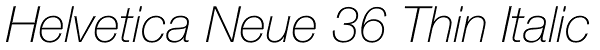Helvetica Neue 36 Thin Italic Font
