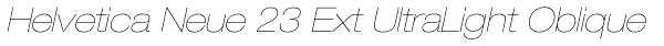Helvetica Neue 23 Ext UltraLight Oblique Font