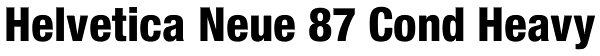 Helvetica Neue 87 Cond Heavy Font