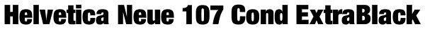 Helvetica Neue 107 Cond ExtraBlack Font