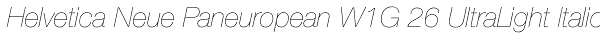 Helvetica Neue Paneuropean W1G 26 UltraLight Italic Font