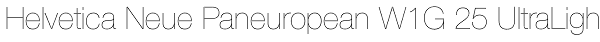 Helvetica Neue Paneuropean W1G 25 UltraLight Font