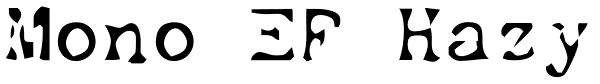 Mono EF Hazy Font