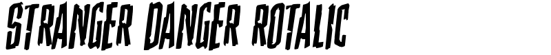 Stranger Danger Rotalic Font