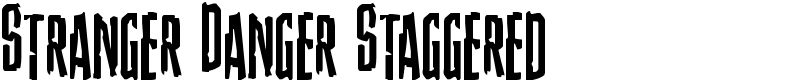 Stranger Danger Staggered Font