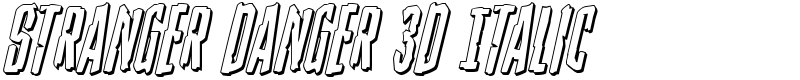 Stranger Danger 3D Italic Font