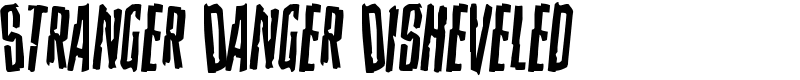 Stranger Danger Disheveled Font