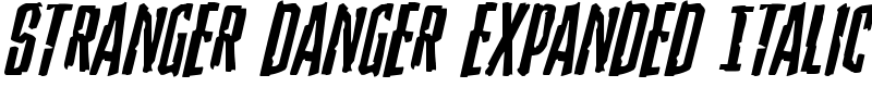 Stranger Danger Expanded Italic Font