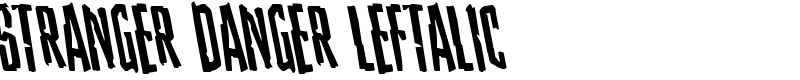 Stranger Danger Leftalic Font