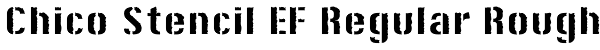 Chico Stencil EF Regular Rough Font