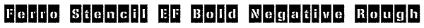 Ferro Stencil EF Bold Negative Rough Font