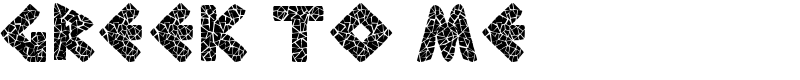 greek to me Font
