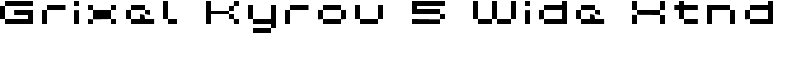 Grixel Kyrou 5 Wide Xtnd Font