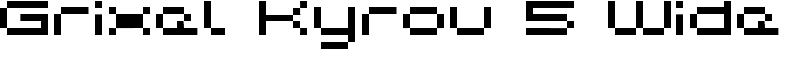Grixel Kyrou 5 Wide Font