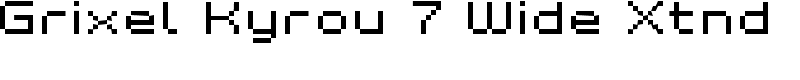 Grixel Kyrou 7 Wide Xtnd Font