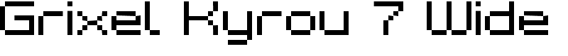 Grixel Kyrou 7 Wide Font