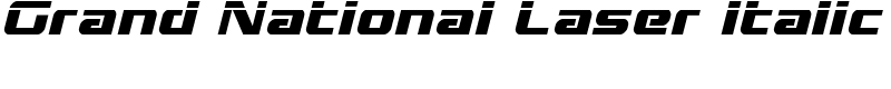 Grand National Laser Italic Font