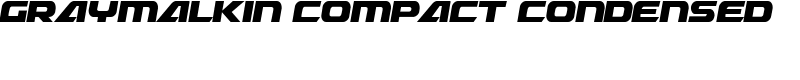 Graymalkin Compact Condensed Font