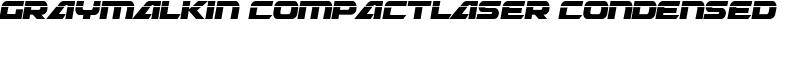 Graymalkin CompactLaser Condensed Font