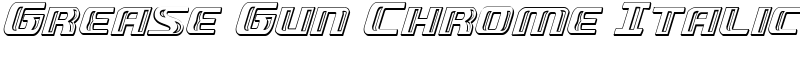Grease Gun Chrome Italic Font