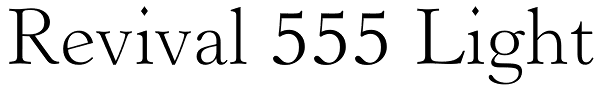 Revival 555 Light Font