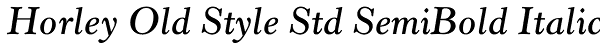 Horley Old Style Std SemiBold Italic Font